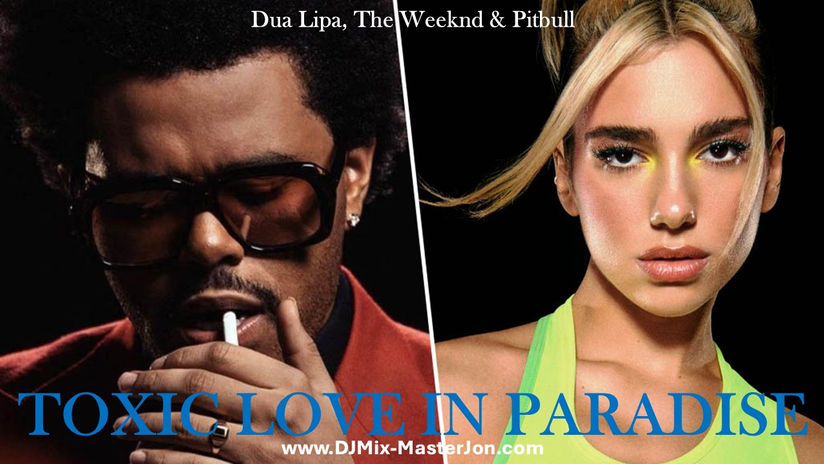 Dua Lipa The Weeknd & Pitbull - TOXIC LOVE IN PARADISE (2026 REMIX)